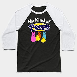 My Kind of Peeps Baseball T-Shirt